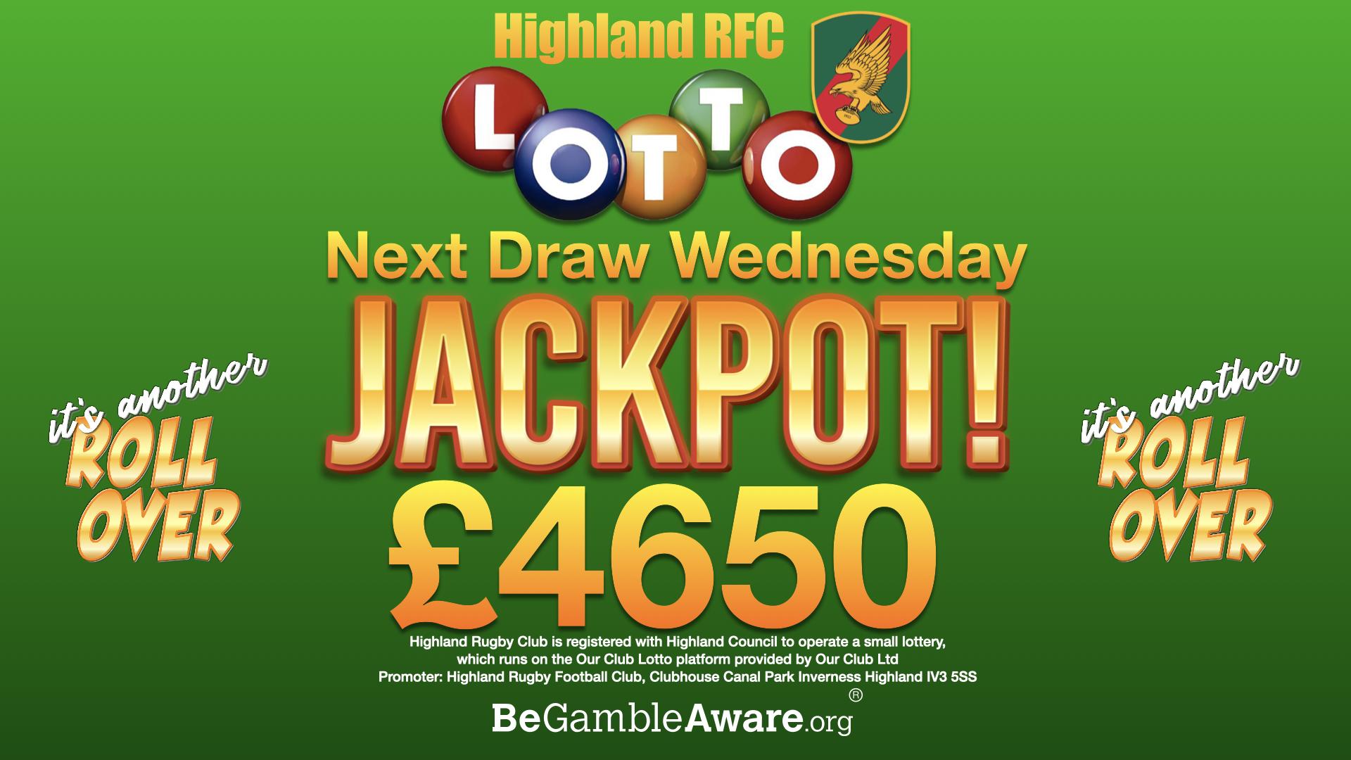 The picture shows the the jackpot for the next Highland rugby Lotto Draw on the 28th January 2023 now stands at £4650